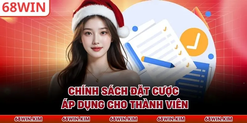 Chính sách đặt cược áp dụng cho thành viên